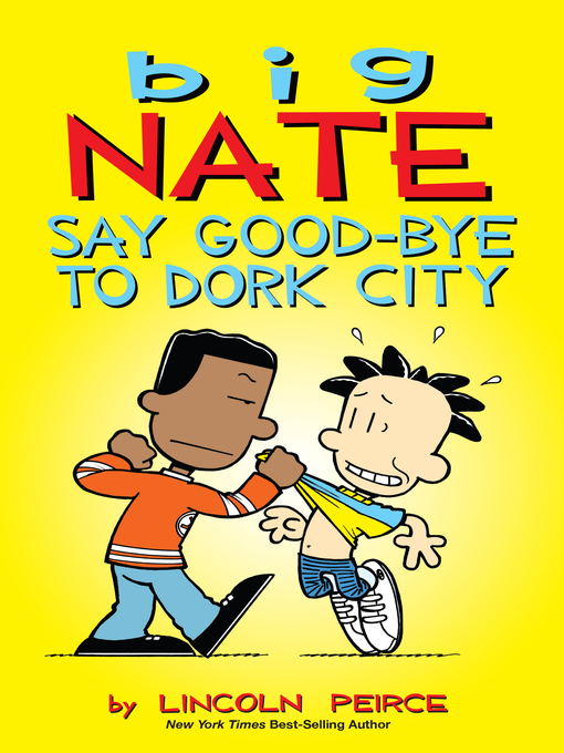 Title details for Say Good-Bye to Dork City by Lincoln Peirce - Wait list